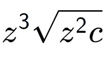 A LaTex expression showing {z} to the power of 3 square root of {z to the power of 2 c}