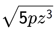 A LaTex expression showing square root of 5p{z to the power of 3 }