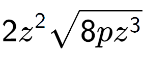 A LaTex expression showing 2{z} to the power of 2 square root of 8p{z to the power of 3 }