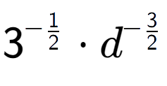 A LaTex expression showing 3 to the power of -1 over 2 times {d} to the power of -3 over 2