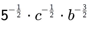 A LaTex expression showing 5 to the power of -1 over 2 times c to the power of -1 over 2 times {b} to the power of -3 over 2