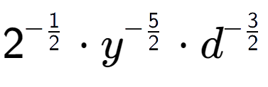 A LaTex expression showing 2 to the power of -1 over 2 times {y} to the power of -5 over 2 times {d} to the power of -3 over 2