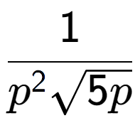 A LaTex expression showing 1 over {p to the power of 2 square root of 5p}