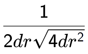 A LaTex expression showing 1 over 2drsquare root of 4d{r to the power of 2 }