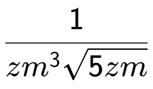 A LaTex expression showing 1 over z{m to the power of 3 square root of 5zm}