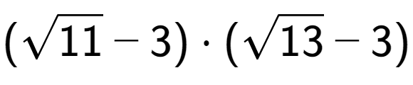 A LaTex expression showing (square root of 11 - 3) times (square root of 13 - 3)