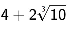 A LaTex expression showing 4 + 23-th root of 10