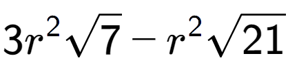 A LaTex expression showing 3{r} to the power of 2 square root of 7 - {r} to the power of 2 square root of 21