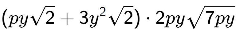 A LaTex expression showing (pysquare root of 2 + 3{y} to the power of 2 square root of 2) times 2pysquare root of 7py