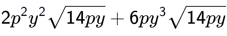 A LaTex expression showing 2{p} to the power of 2 {y} to the power of 2 square root of 14py + 6p{y} to the power of 3 square root of 14py