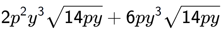 A LaTex expression showing 2{p} to the power of 2 {y} to the power of 3 square root of 14py + 6p{y} to the power of 3 square root of 14py