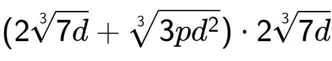 A LaTex expression showing (23-th root of 7d + 3-th root of 3p{d to the power of 2 }) times 23-th root of 7d