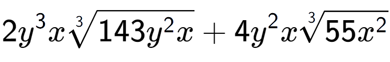 A LaTex expression showing 2{y} to the power of 3 x3-th root of 143{y to the power of 2 x} + 4{y} to the power of 2 x3-th root of 55{x to the power of 2 }