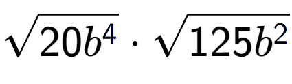 A LaTex expression showing square root of 20{b to the power of 4 } times square root of 125{b to the power of 2 }