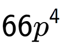 A LaTex expression showing 66{p} to the power of 4