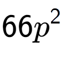 A LaTex expression showing 66{p} to the power of 2