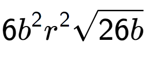 A LaTex expression showing 6{b} to the power of 2 {r} to the power of 2 square root of 26b