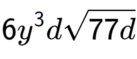 A LaTex expression showing 6{y} to the power of 3 dsquare root of 77d