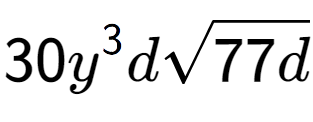 A LaTex expression showing 30{y} to the power of 3 dsquare root of 77d