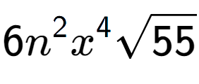 A LaTex expression showing 6{n} to the power of 2 {x} to the power of 4 square root of 55