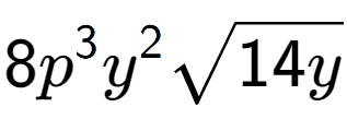 A LaTex expression showing 8{p} to the power of 3 {y} to the power of 2 square root of 14y