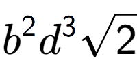 A LaTex expression showing {b} to the power of 2 {d} to the power of 3 square root of 2