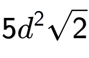 A LaTex expression showing 5{d} to the power of 2 square root of 2