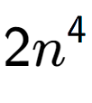 A LaTex expression showing 2{n} to the power of 4