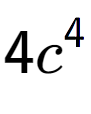 A LaTex expression showing 4{c} to the power of 4