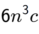 A LaTex expression showing 6{n} to the power of 3 c
