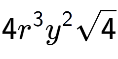 A LaTex expression showing 4{r} to the power of 3 {y} to the power of 2 square root of 4