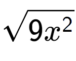 A LaTex expression showing square root of 9{x to the power of 2 }