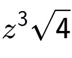 A LaTex expression showing {z} to the power of 3 square root of 4