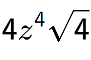 A LaTex expression showing 4{z} to the power of 4 square root of 4