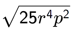 A LaTex expression showing square root of 25{r to the power of 4 {p} to the power of 2 }