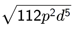 A LaTex expression showing square root of 112{p to the power of 2 {d} to the power of 5 }