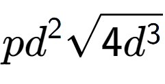 A LaTex expression showing p{d} to the power of 2 square root of 4{d to the power of 3 }