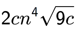 A LaTex expression showing 2c{n} to the power of 4 square root of 9c