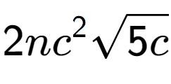 A LaTex expression showing 2n{c} to the power of 2 square root of 5c