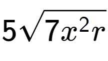 A LaTex expression showing 5square root of 7{x to the power of 2 r}