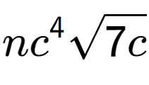 A LaTex expression showing n{c} to the power of 4 square root of 7c