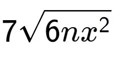 A LaTex expression showing 7square root of 6n{x to the power of 2 }