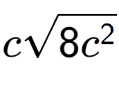 A LaTex expression showing csquare root of 8{c to the power of 2 }