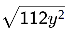 A LaTex expression showing square root of 112{y to the power of 2 }