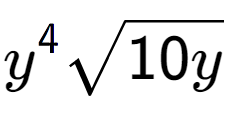 A LaTex expression showing {y} to the power of 4 square root of 10y