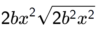 A LaTex expression showing 2b{x} to the power of 2 square root of 2{b to the power of 2 {x} to the power of 2 }