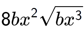 A LaTex expression showing 8b{x} to the power of 2 square root of b{x to the power of 3 }