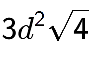 A LaTex expression showing 3{d} to the power of 2 square root of 4