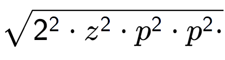 A LaTex expression showing square root of 2 to the power of 2 times z to the power of 2 times p to the power of 2 times p to the power of 2 times