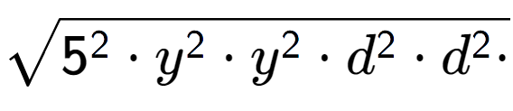 A LaTex expression showing square root of 5 to the power of 2 times y to the power of 2 times y to the power of 2 times d to the power of 2 times d to the power of 2 times